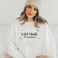 Girl Math (Black Font) - Sweatshirt