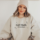 Girl Math (Black Font) - Sweatshirt