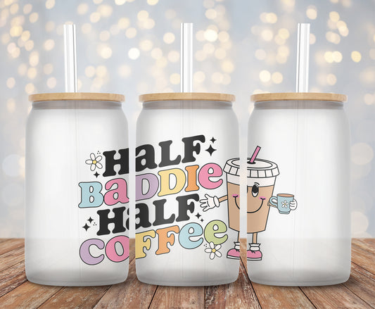 Half Baddie Half Coffee - Decal