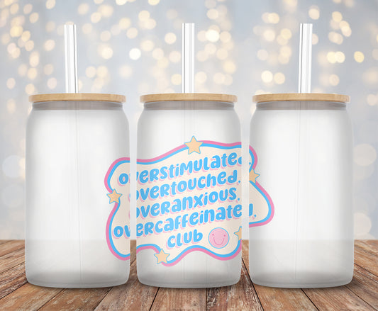 Overstimulated Overtouched Overanxious Overcaffeinated Club - Decal