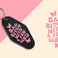 Bad Bitch with a Few Dents - Set of 6 (Motel Keychain UV DTF)