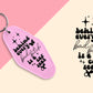 Behind every Bad Bitch is a Car Seat - Set of 6 (Motel Keychain UV DTF)