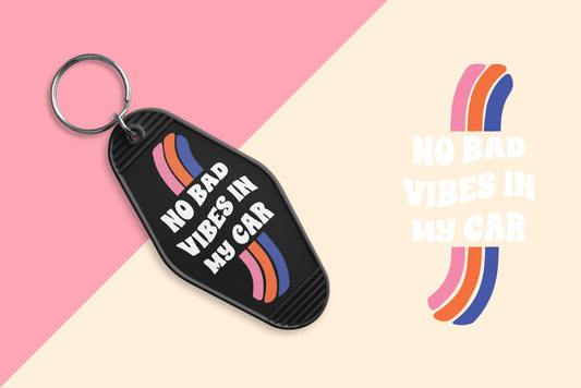 No Bad Vibes In My Car- Set of 6 (Motel Keychain UV DTF)