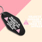 Objects In Mirror Are Cuter...- Set of 6 (Motel Keychain UV DTF)
