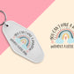 You Can't Have A Rainbow - Set of 6 (Motel Keychain UV DTF)