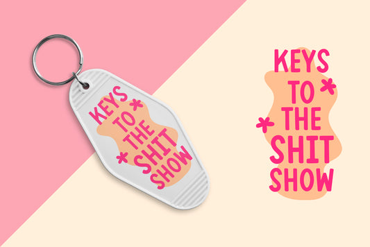 Keys To The Shit Show - Set of 6 (Motel Keychain UV DTF)