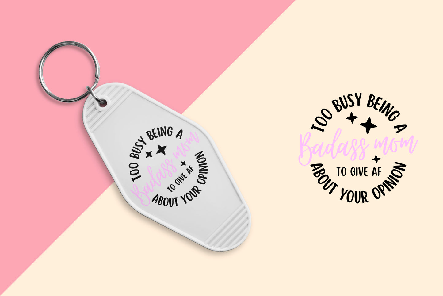 Too Busy Being A Badass Mom - Set of 6 (Motel Keychain UV DTF)