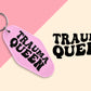 Trauma Queen - Set of 6 (Motel Keychain UV DTF)
