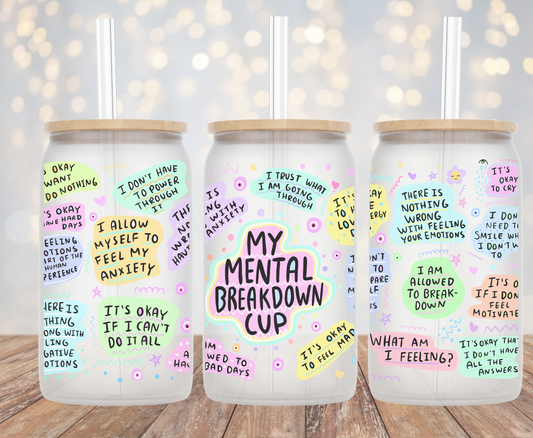 My Mental Breakdown - 16oz Cup Wrap