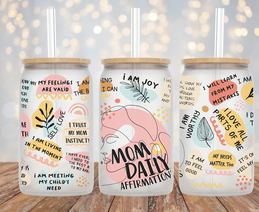 Mom Daily Affirmation - 16oz Cup Wrap