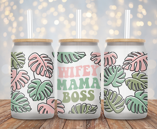 Wifey Mama Boss Monstera- 16oz Cup Wrap