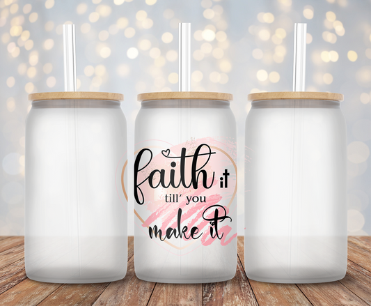 Faith Til You Make It- Decal