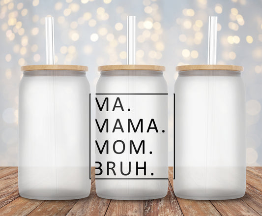 Ma Mama Mom Bruh - Decal